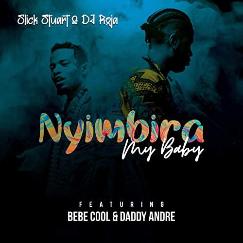 Nyimbira My baby By Slick Stuart and DJ Roja | Free MP3 download on  