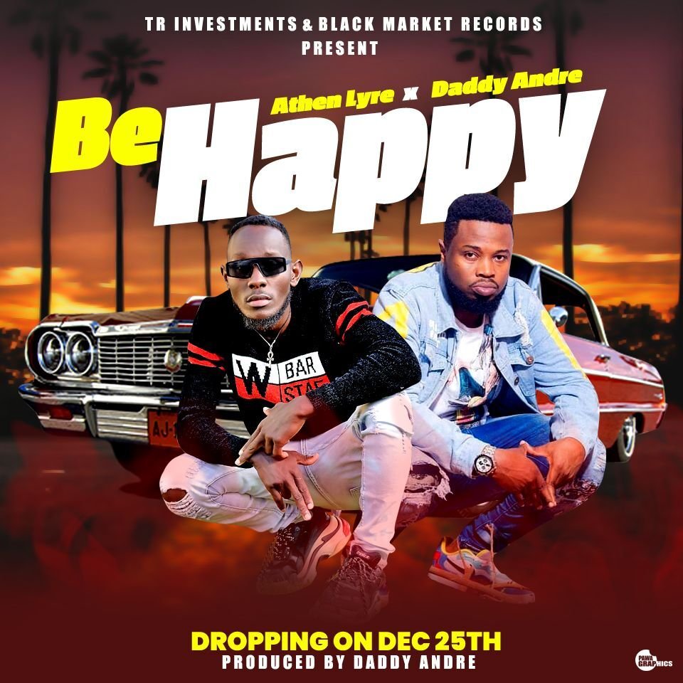 Athen Lyre De Love Singer Drops”Be Happy” Collaboration with Daddy Andre.